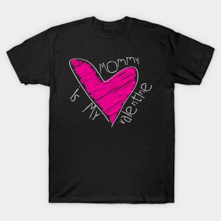 Mommy Is My Valentine Doodle T-Shirt